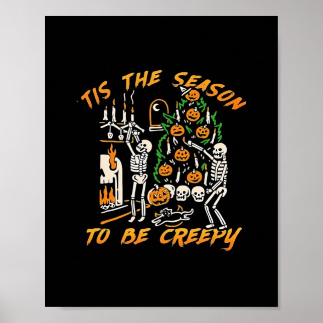 Halloween Creepy Season The Season To Be Creepy Poster (Front)