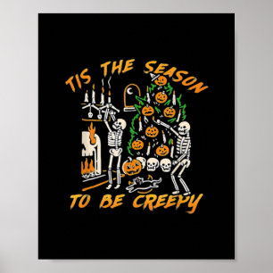 Halloween Creepy Season The Season To Be Creepy Poster