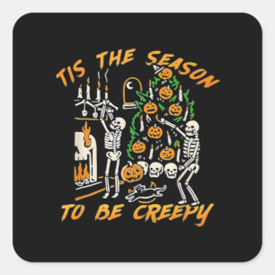 Halloween Creepy Season The Season To Be Creepy Square Sticker
