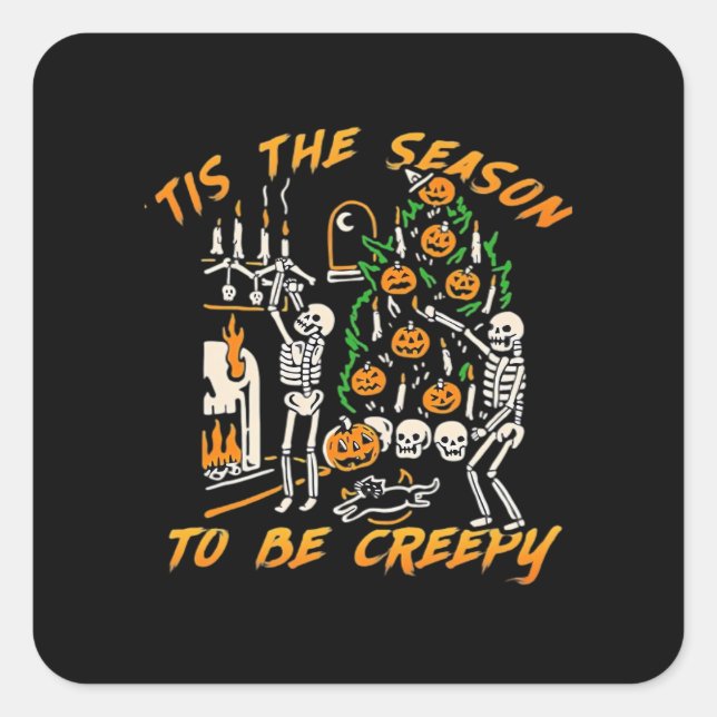 Halloween Creepy Season The Season To Be Creepy Square Sticker (Front)
