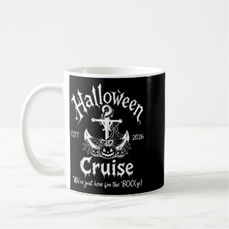 Halloween Cruise 2026 Were Here For Booze Matching Coffee Mug