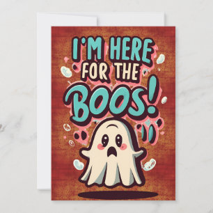Halloween: Cute Ghost, "I'm Here For The Boos!" Invitation