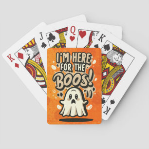 Halloween: Cute Ghost, "I'm Here For The Boos!" Playing Cards