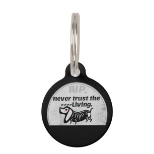 Halloween Cute Graveyard Skeleton Dog Quote Pet Tag