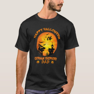 Halloween Dad apparel German shepherd Dad Happy ha T-Shirt