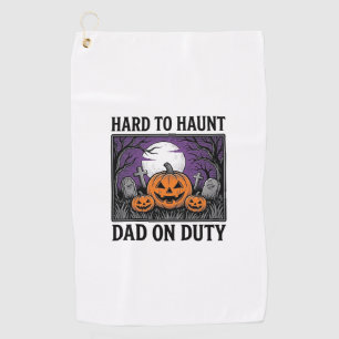 Halloween Dad Shirt Hard To Haunt Funny Father Des Golf Towel
