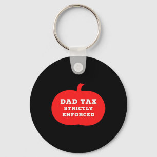 Halloween Dad Tax On Candy Trick Or Treating Desig Key Ring