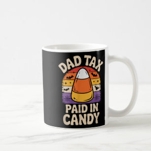 Halloween Dad Tax Paid In Candy Corn Coffee Mug