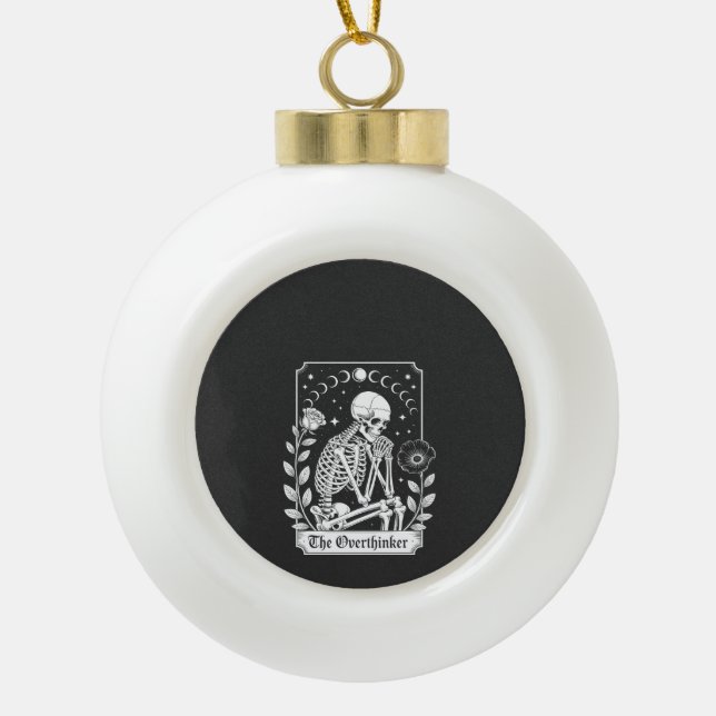 Halloween Dark Gothic Skeleton Overthinker Ceramic Ball Christmas Ornament (Front)