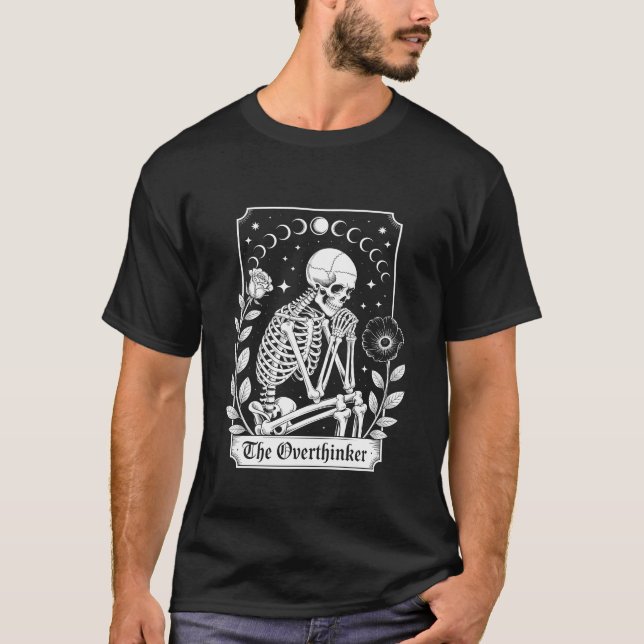 Halloween Dark Gothic Skeleton Overthinker T-Shirt (Front)