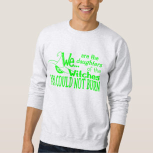 halloween daughters witches could not burn green sweatshirt