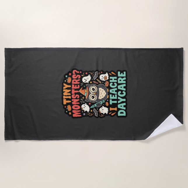 Halloween Daycare Teacher Tiny Monsters Beach Towel (Front)