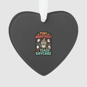 Halloween Daycare Teacher Tiny Monsters Ornament