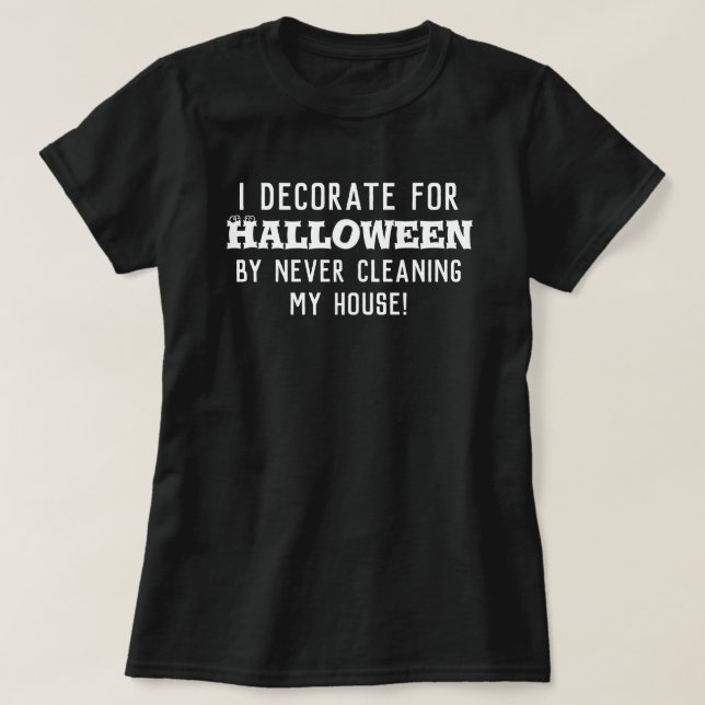 Halloween Decoration Humour Dark T-Shirt (Design Front)