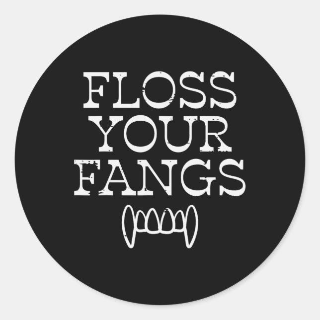 Halloween Dentist Floss Your Fangs Dental Vampire  Classic Round Sticker (Front)