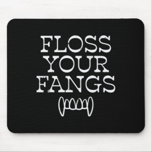 Halloween Dentist Floss Your Fangs Dental Vampire  Mouse Mat