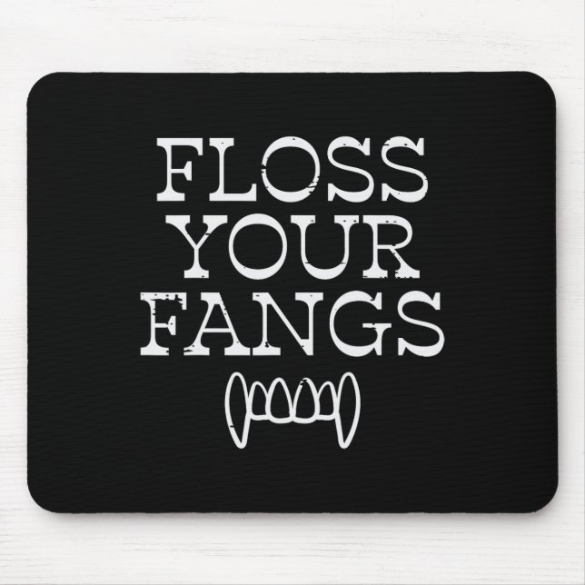 Halloween Dentist Floss Your Fangs Dental Vampire  Mouse Mat (Front)