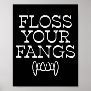 Halloween Dentist Floss Your Fangs Dental Vampire Poster