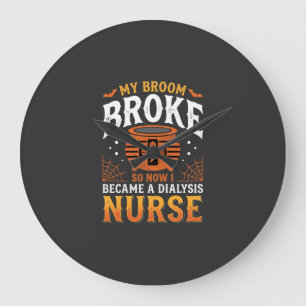 Halloween Dialysis Nurse Broom Broke Design_1 Large Clock