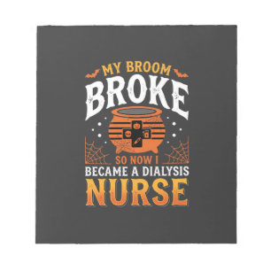 Halloween Dialysis Nurse Broom Broke Design_1 Notepad