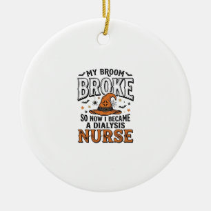 Halloween Dialysis Nurse Witch Broom Broke Shirt_1 Ceramic Tree Decoration