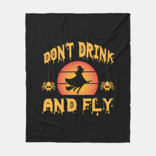 Halloween Do Not Drink And Fly Birthday Fleece Blanket