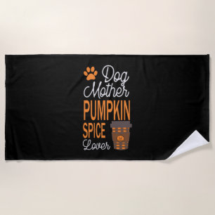 Halloween Dog Mother And Pumpkin Spice Birthday Beach Towel
