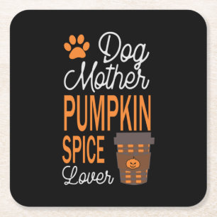 Halloween Dog Mother And Pumpkin Spice Birthday Square Paper Coaster