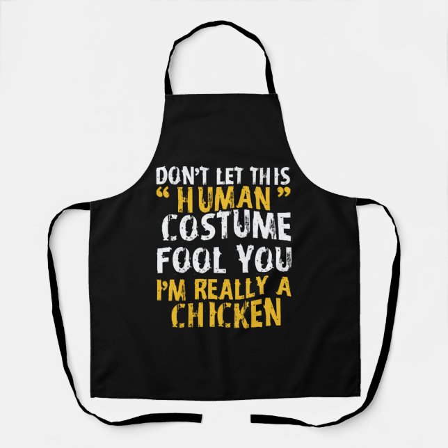 Halloween Dont Human Costume Fool Im Chicken Apron (Front)