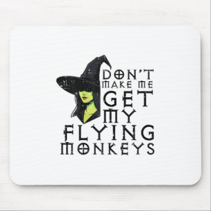 Halloween Dont Make Me Get Monkeys Funny Witch Cos Mouse Mat