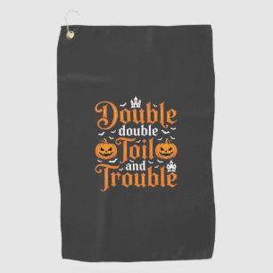 Halloween Double Double Toil and Trouble_1 Golf Towel