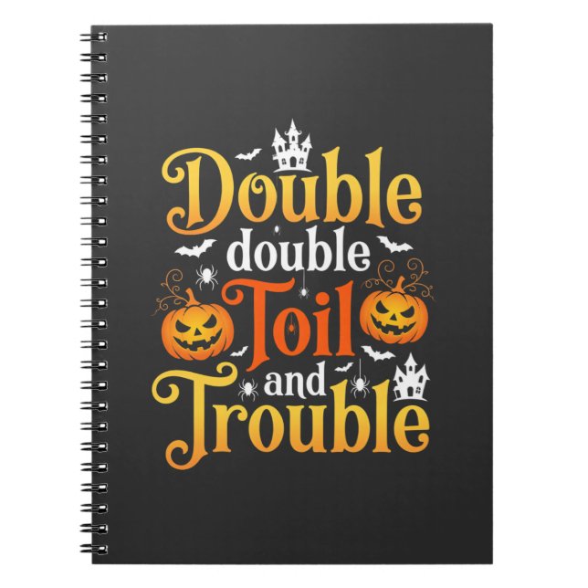 Halloween Double Double Toil and Trouble Witch Notebook (Front)