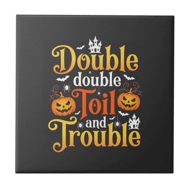Halloween Double Double Toil and Trouble Witch Tile (Front)