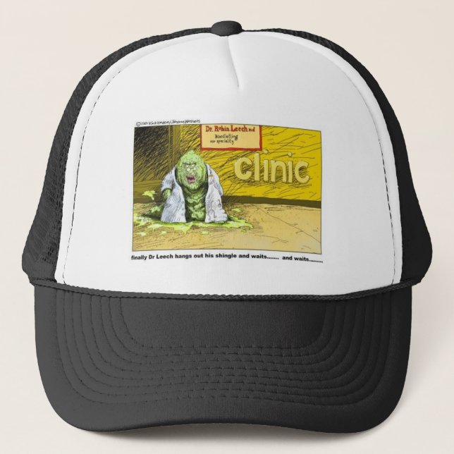 Halloween : Dr Leech Has No Clients Funny Gifts Trucker Hat (Front)