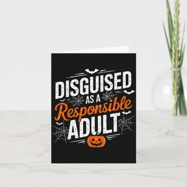 Halloween Dressed Up As A Resnsible Adult  Card (Front)