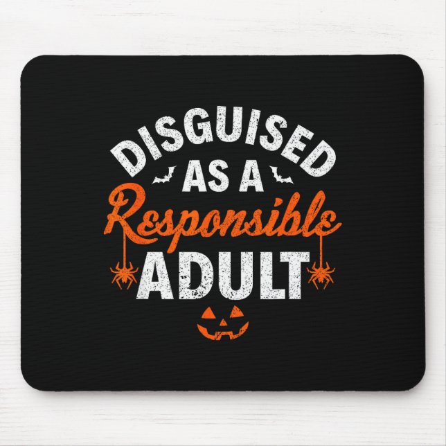 Halloween Dressed Up As A Resnsible Adult  Mouse Mat (Front)