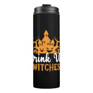 Halloween Drink Up Witches Birthday Thermal Tumbler