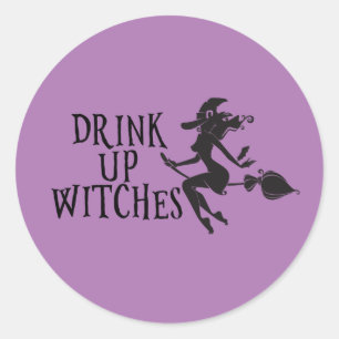 Halloween Drink Up Witches Girl's Night Out Classic Round Sticker