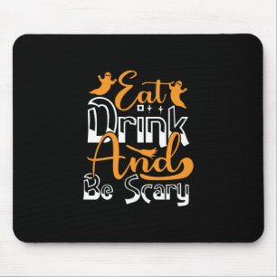 Halloween Eat Drink And Be Scary Birthday Mouse Mat