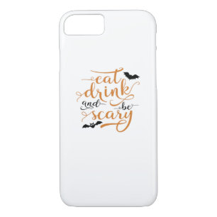 Halloween Eat Drink And Be Scary Creative Casual iPhone 8/7 Case