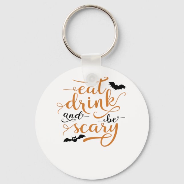 Halloween Eat Drink And Be Scary Creative Casual Key Ring (Front)
