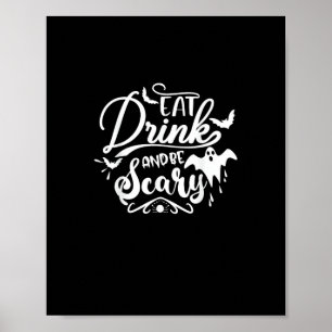 Halloween Eat Drink And Be Scary Funny Womens Poster