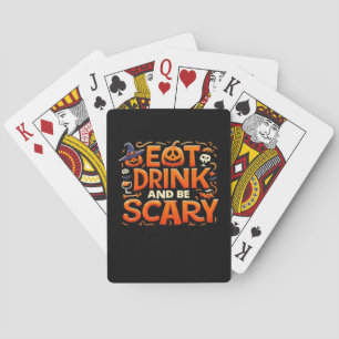 Halloween Eat Drink And Be Scary Playing Cards