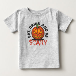 Halloween Eat Drink and Be Scary Pumpkin Baby T-Shirt