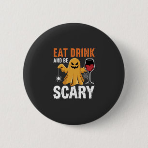 Halloween Eat Drink Be Scary Ghost Design_1 6 Cm Round Badge