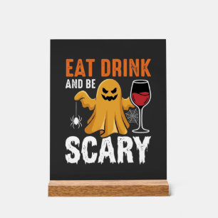 Halloween Eat Drink Be Scary Ghost Design_1 Acrylic Sign