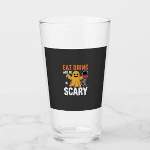 Halloween Eat Drink Be Scary Ghost Design_1 Glass