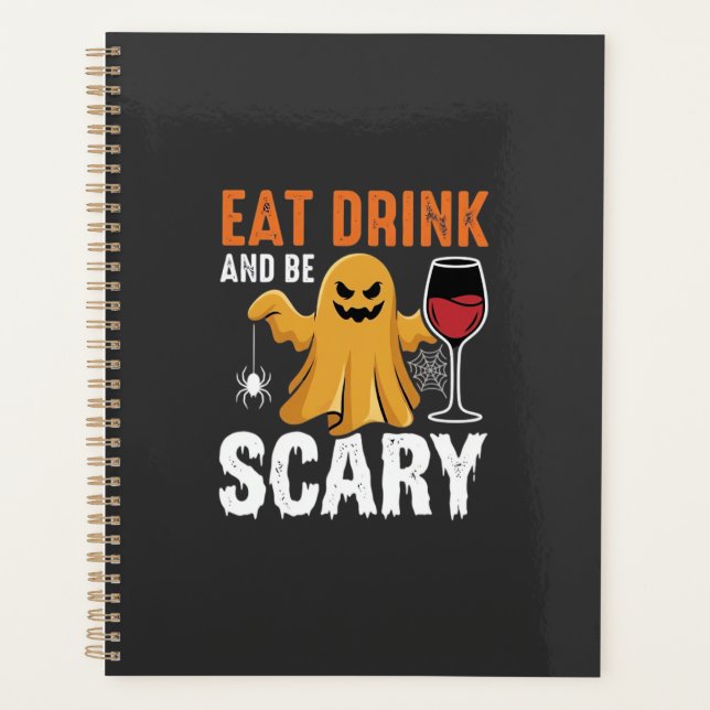 Halloween Eat Drink Be Scary Ghost Design_1 Planner (Front)