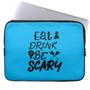 Halloween Eat Drink Be Scary Laptop Sleeve