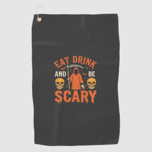 Halloween Eat Drink Be Scary Reaper Design_1 Golf Towel